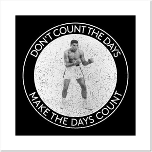 Muhammad Ali - Don't count the days - Make the days count - Circles Posters and Art